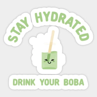 Stay hydrated drink your boba cute green | Morcaworks Sticker